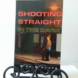 Shooting Straight in the Dark Paperback